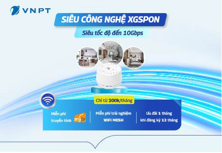 Gói cước internet wifi VNPT áp dụng công nghệ XGSPON 10Gbps